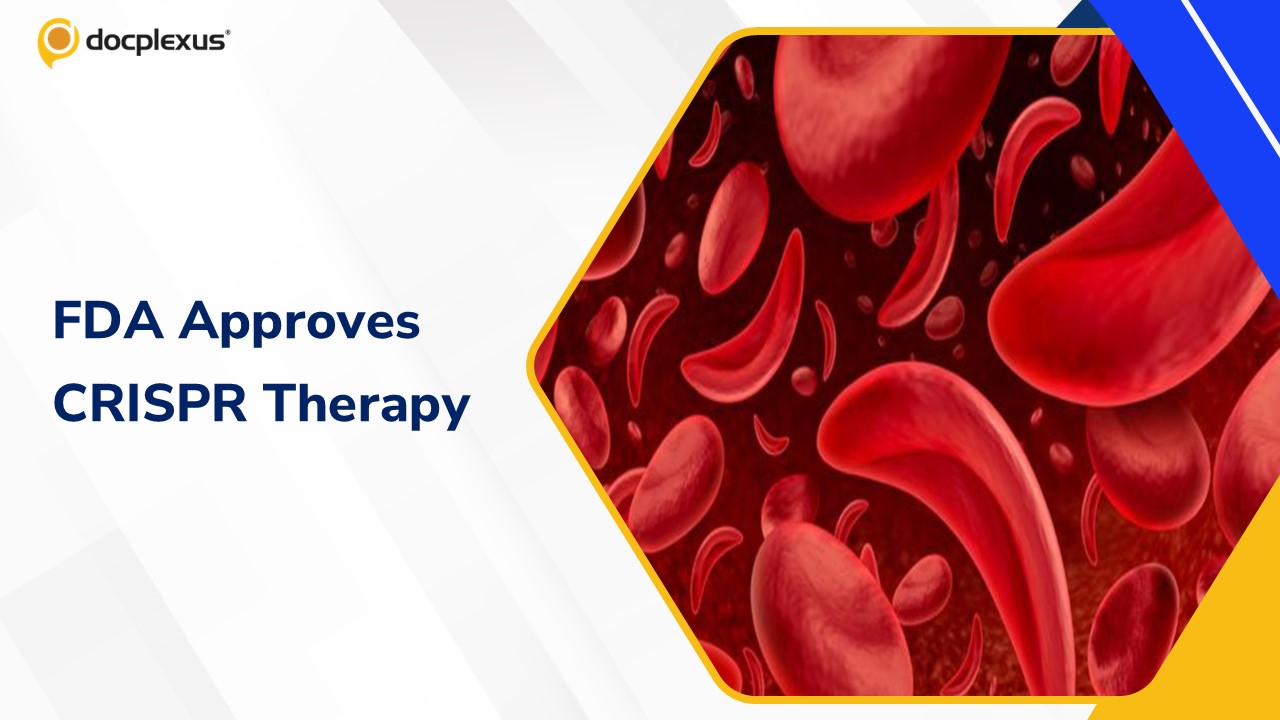 FDA Approves First CRISPR-Based Therapy for Sickle Cell Disease