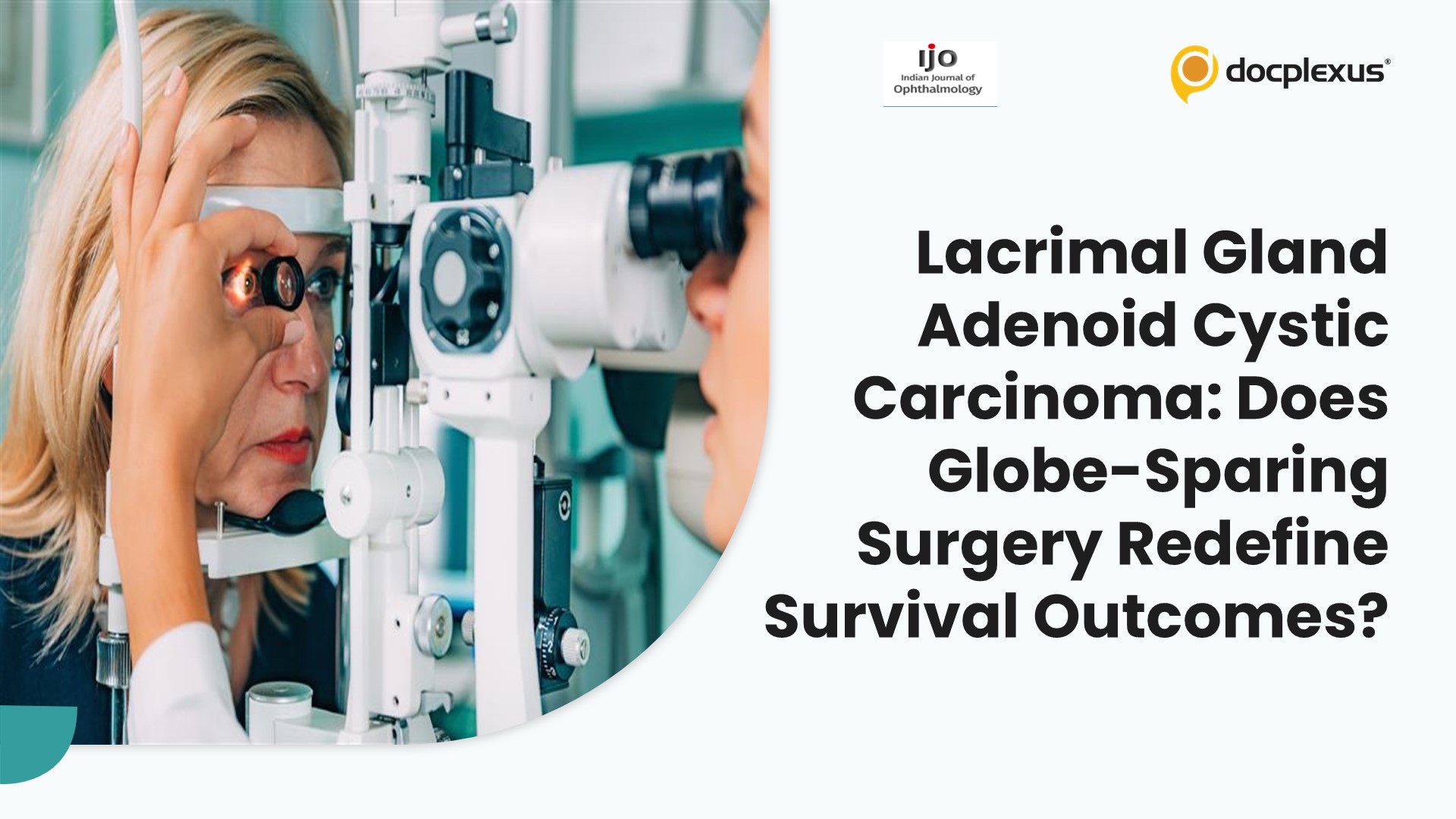 Lacrimal Gland Adenoid Cystic Carcinoma: Does Globe-Sparing Surgery Redefine Survival Outcomes?
