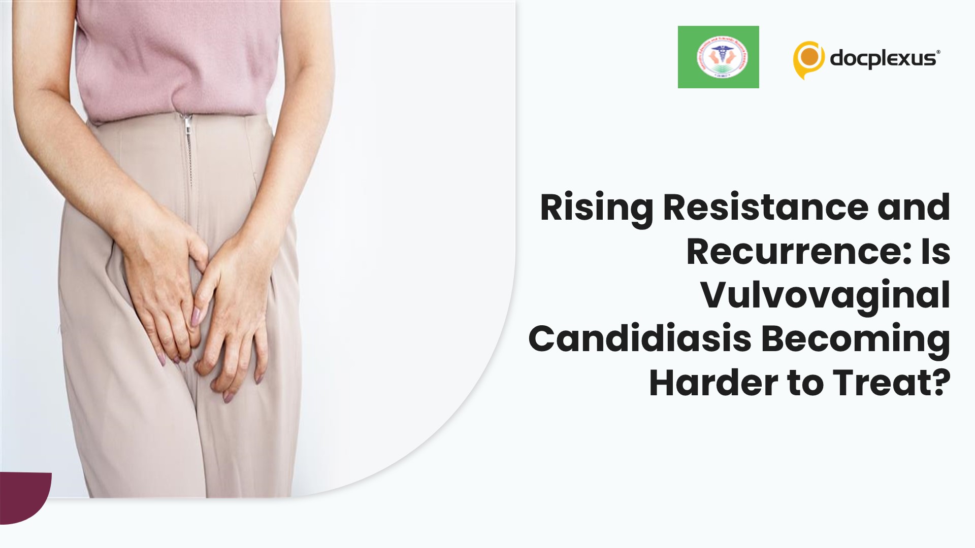 Rising Resistance and Recurrence: Is Vulvovaginal Candidiasis Becoming Harder to Treat?