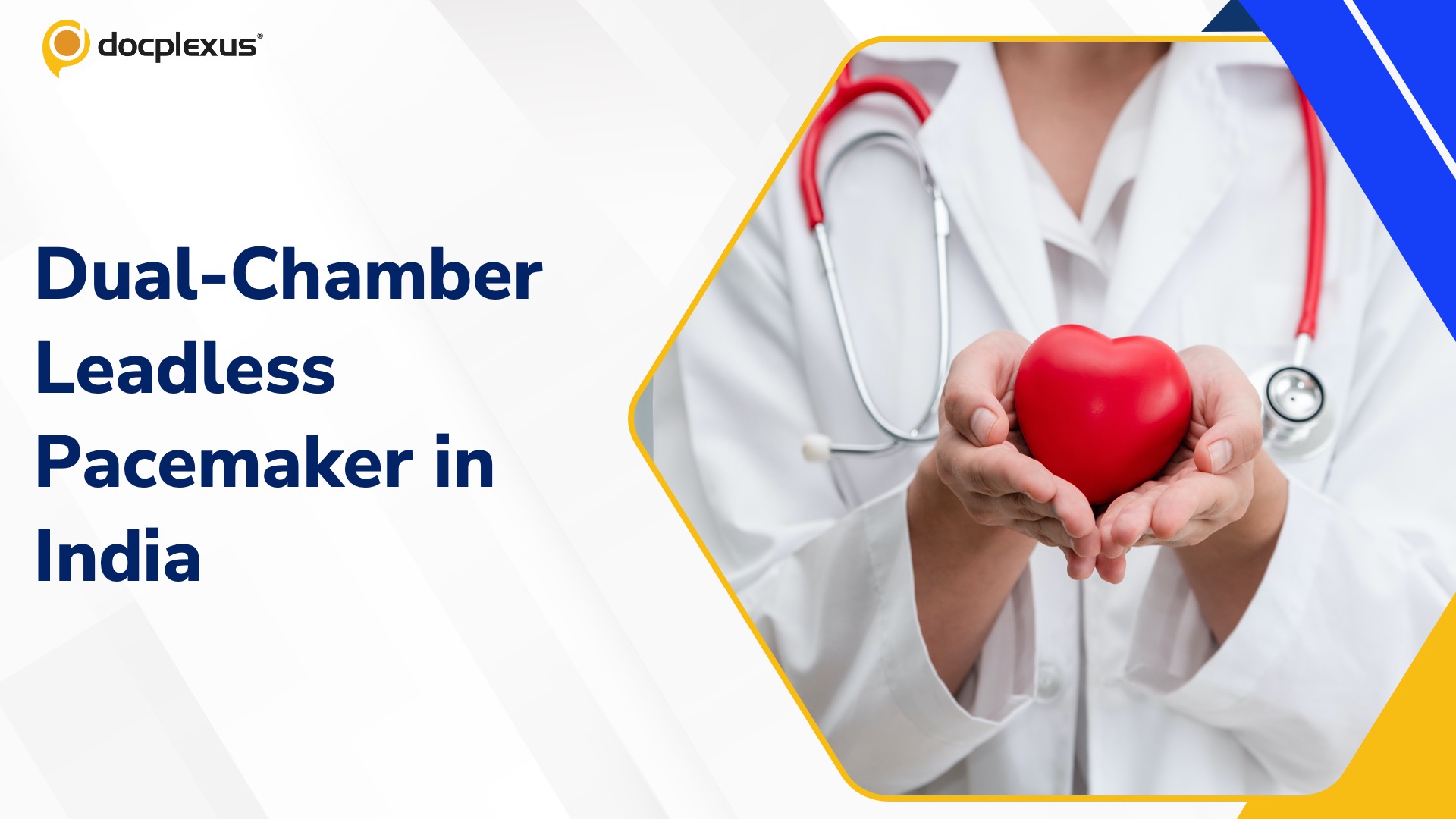 India Welcomes the World’s First Dual-Chamber Leadless Pacemaker