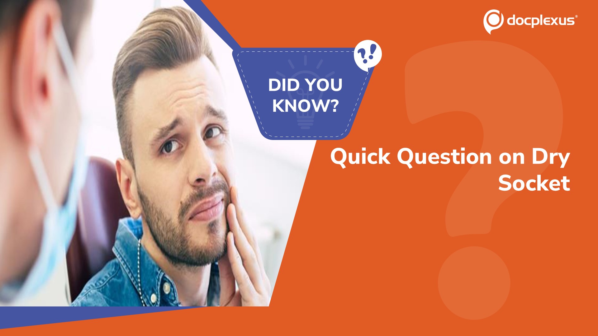 Think You Know Dry Socket (Alveolar Osteitis)?