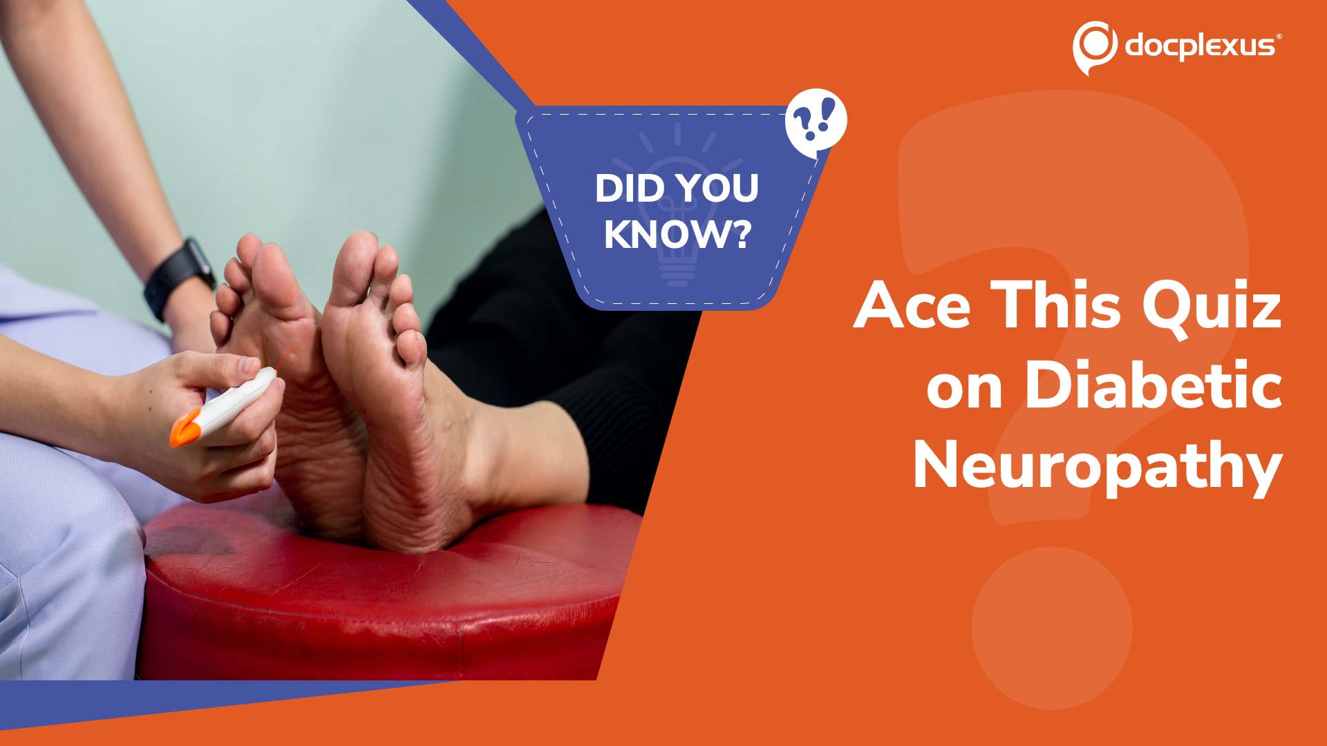 Diabetic Neuropathy Decoded: How Well Do You Know the Early Clues?