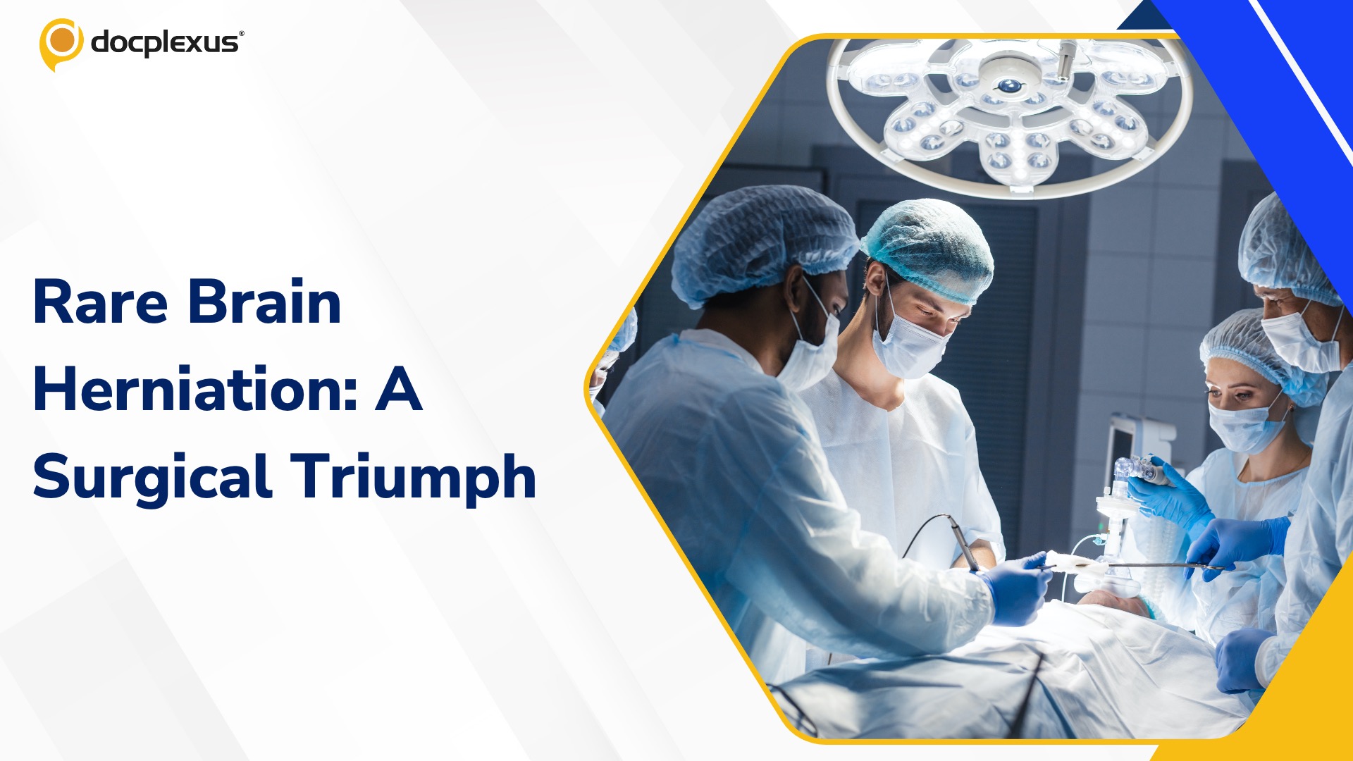 Surgeons Save Patient from Rare, Life-Threatening Brain Herniation