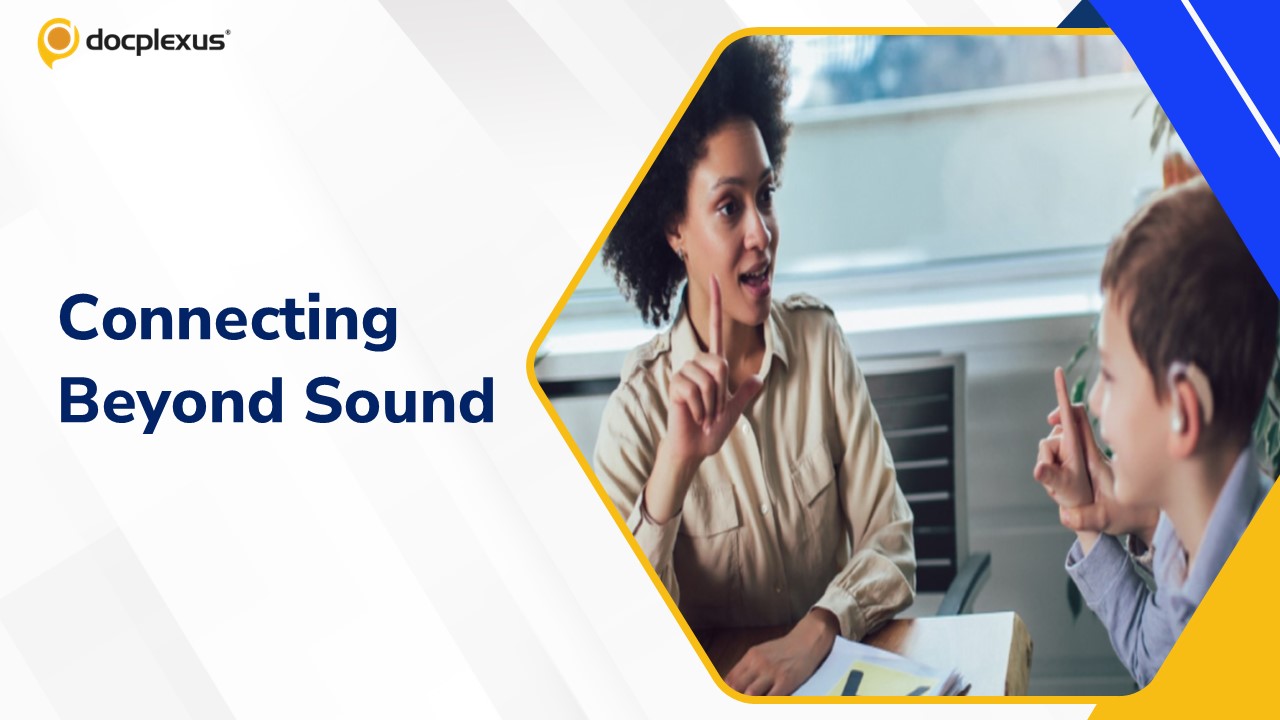 Connecting Beyond Sound: Understanding Deaf Communication