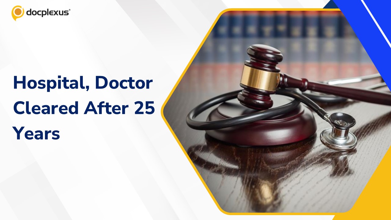 After 25 Years, NCDRC Exonerates Hospital and Doctor of Medical Negligence