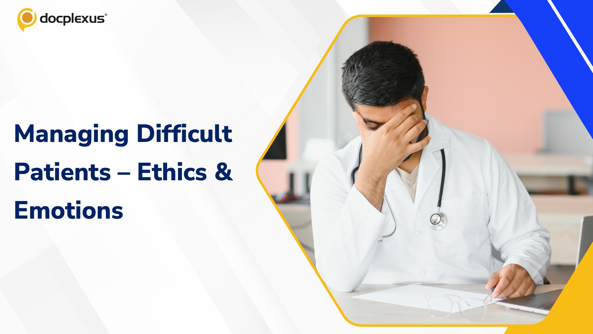 The Challenges of Being a Doctor: Managing Difficult Patient Relationships