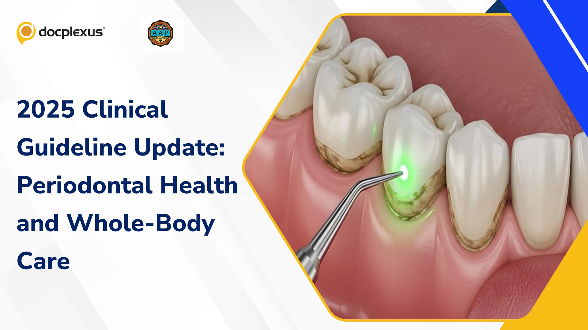 2025 Clinical Guideline Update: Periodontal Health and Whole-Body Care