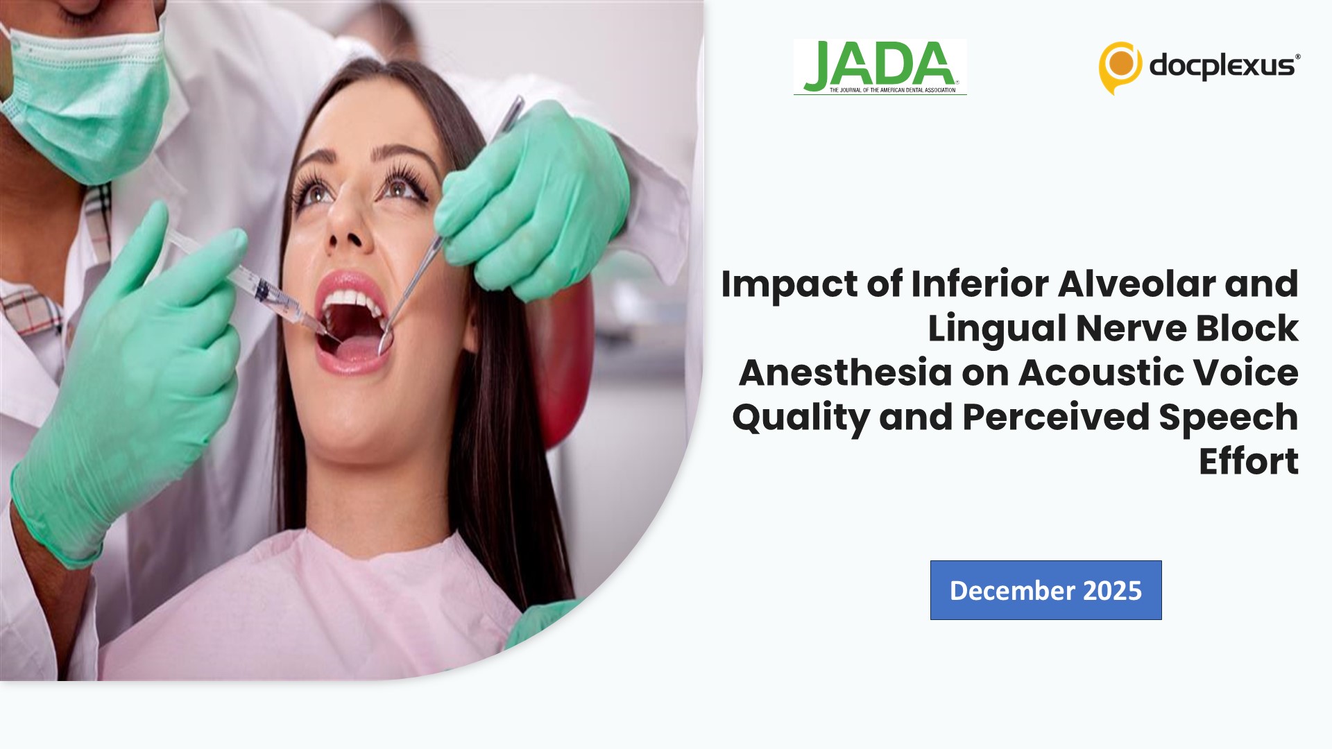 Impact of Inferior Alveolar and Lingual Nerve Block Anesthesia on Acoustic Voice Quality and Perceived Speech Effort