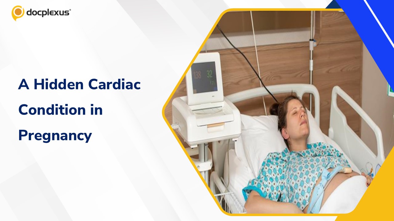 A Severe Cardiac Condition Unmasked During Pregnancy