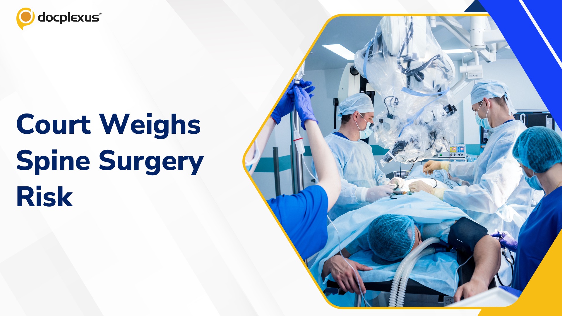 Five Spine Surgeries Prompted a Medical Negligence Complaint