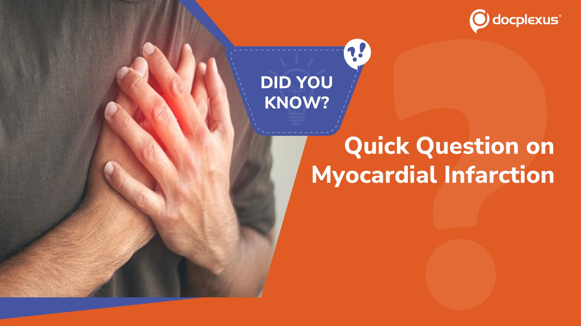 Test Your Knowledge of Myocardial Infarction!