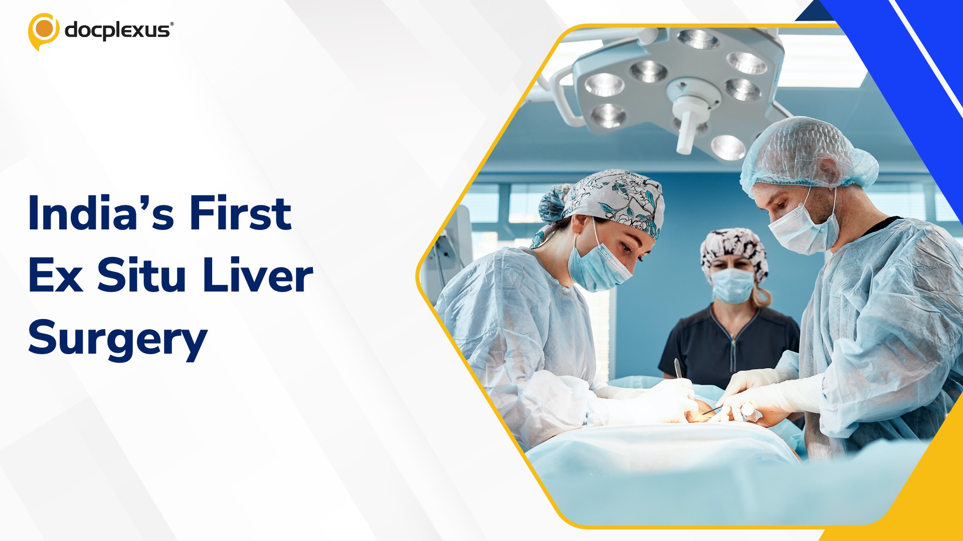 Surgeons Perform India’s First Ex Situ Liver Cancer Surgery in a Child