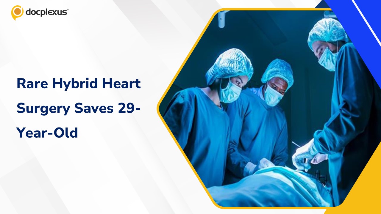 Surgeons Perform Southeast Asia’s First Hybrid Heart Surgery on 29-Year-Old Patient