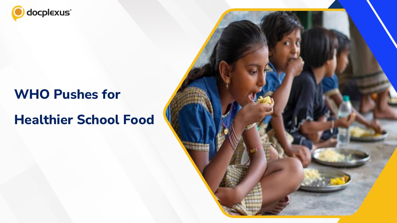 WHO Calls for Healthier School Food Environments to Tackle Childhood Malnutrition