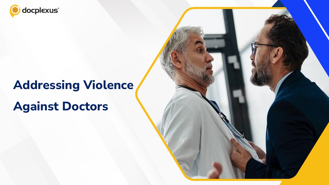 Violence Against Doctors: Beyond Security Guards and CCTV