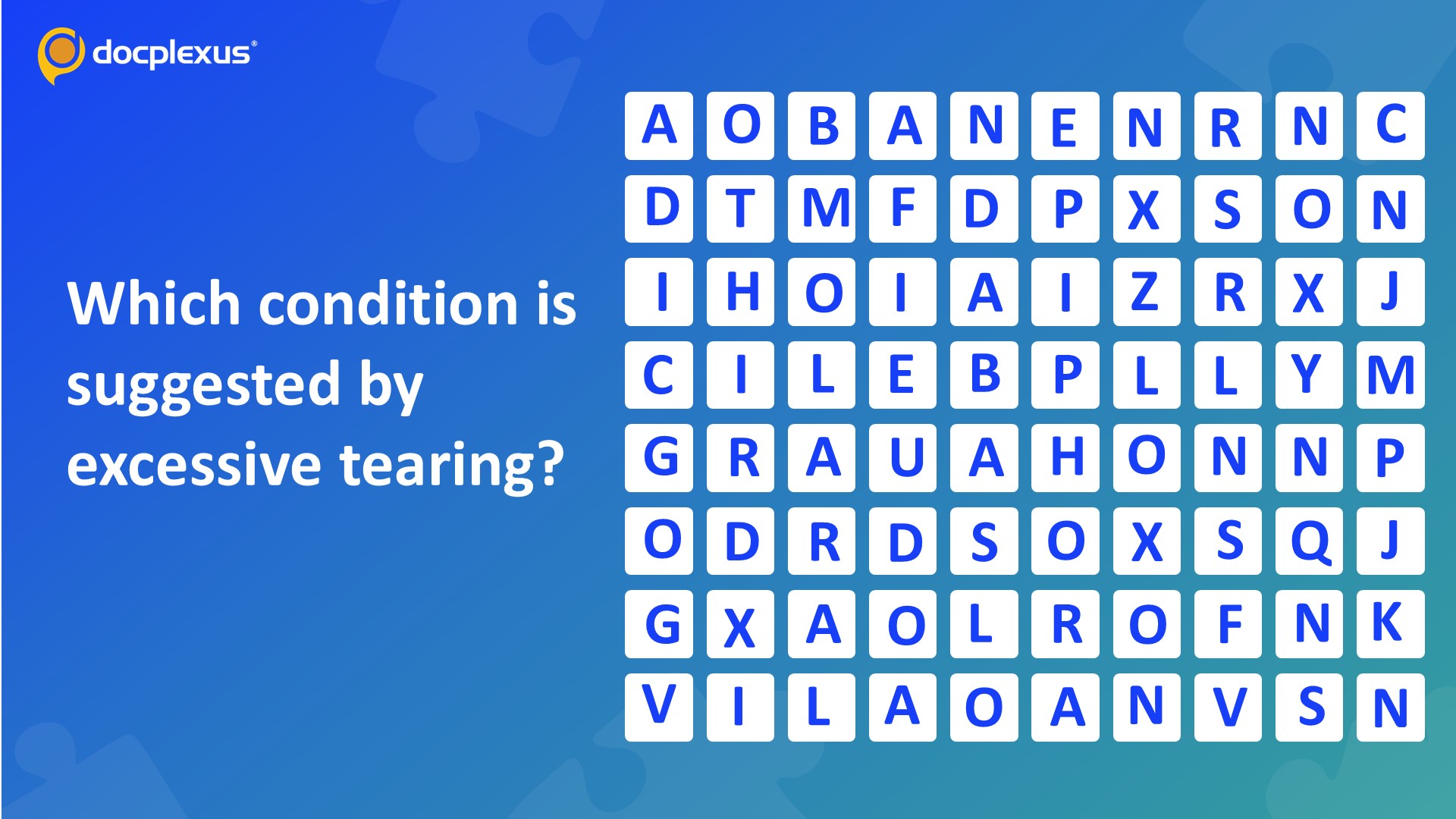 Identify the Condition Suggested by Excessive Tearing