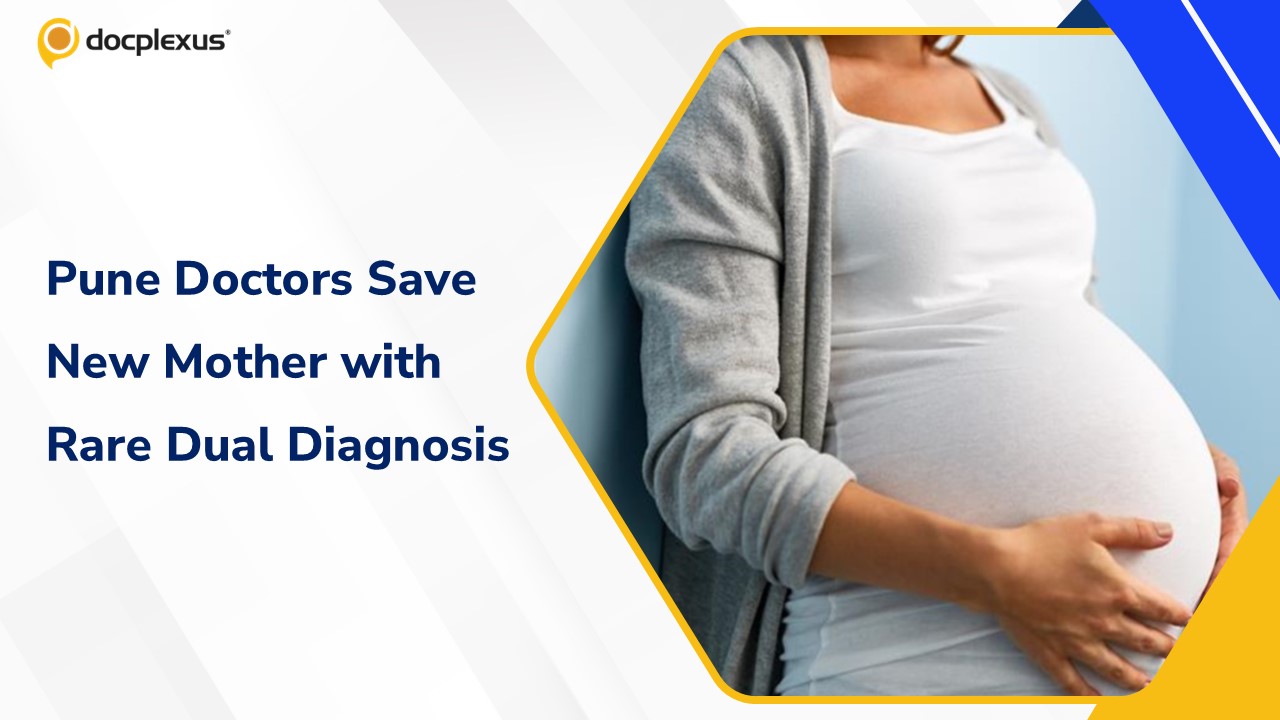 Pune Doctors Treat Rare Dual Diagnosis of Mesenteric Tumour and Abdominal TB in New Mother