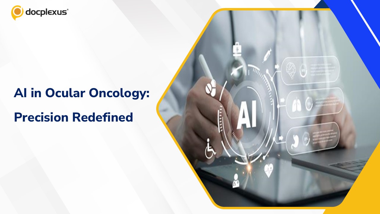 AI Transforming Ocular Oncology: Sharper Eyes, Smarter Decisions