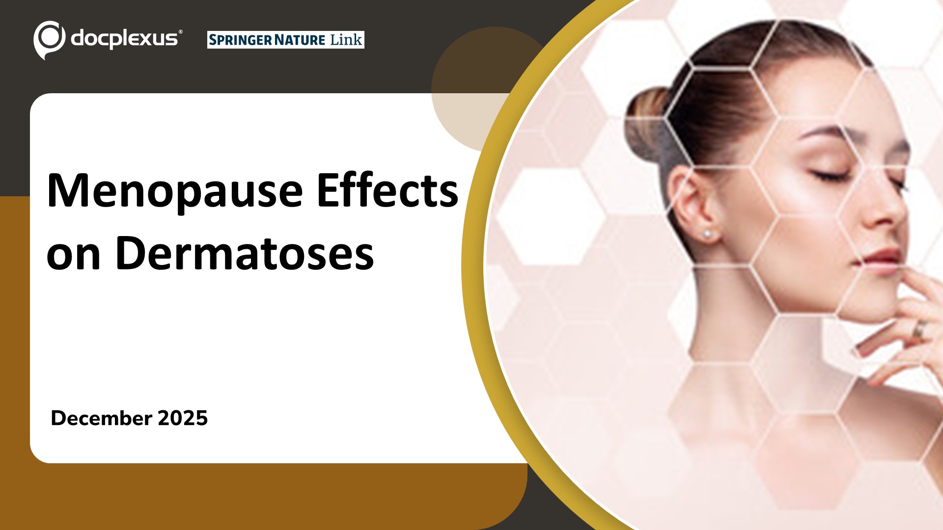 Post-Menopause Skin Shift: Dermatoses Decoded—Worsen or Improve?