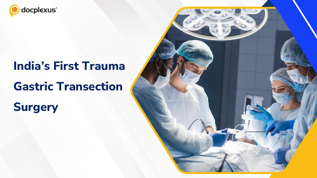 India’s First Trauma-Induced Gastric Transection Surgery Successfully Performed in Ajmer
