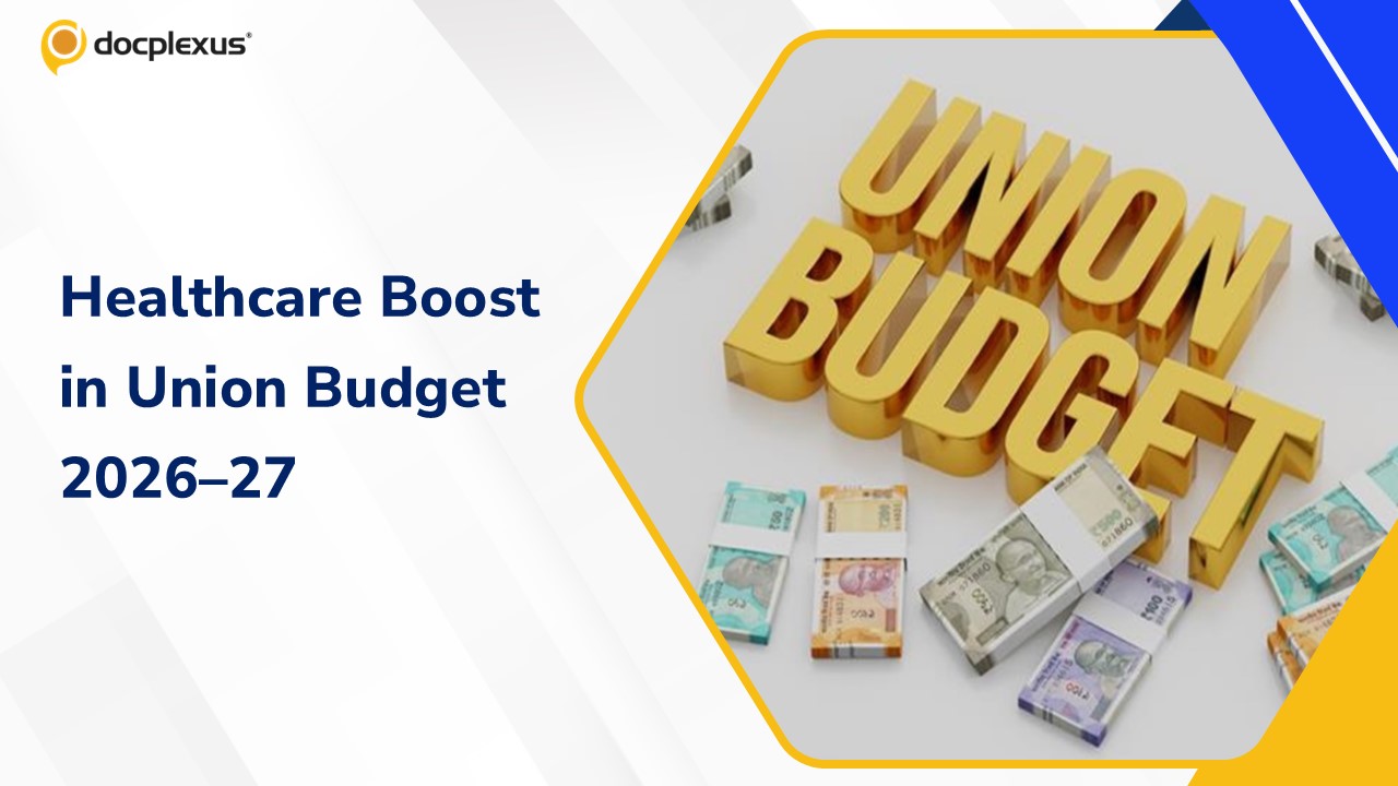Union Budget 2026–27: A Major Boost for India’s Healthcare Sector