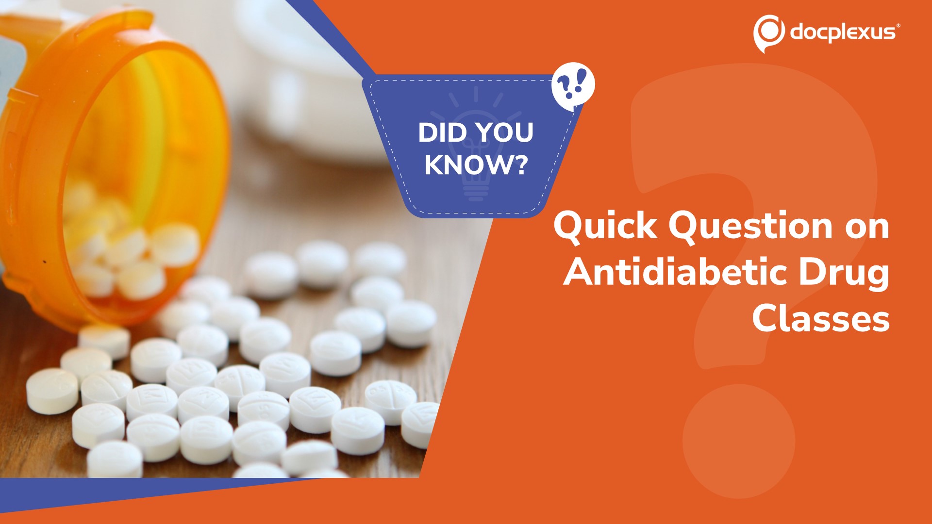 Antidiabetic Drug Classes: Overview & Rapid Clinical Quiz