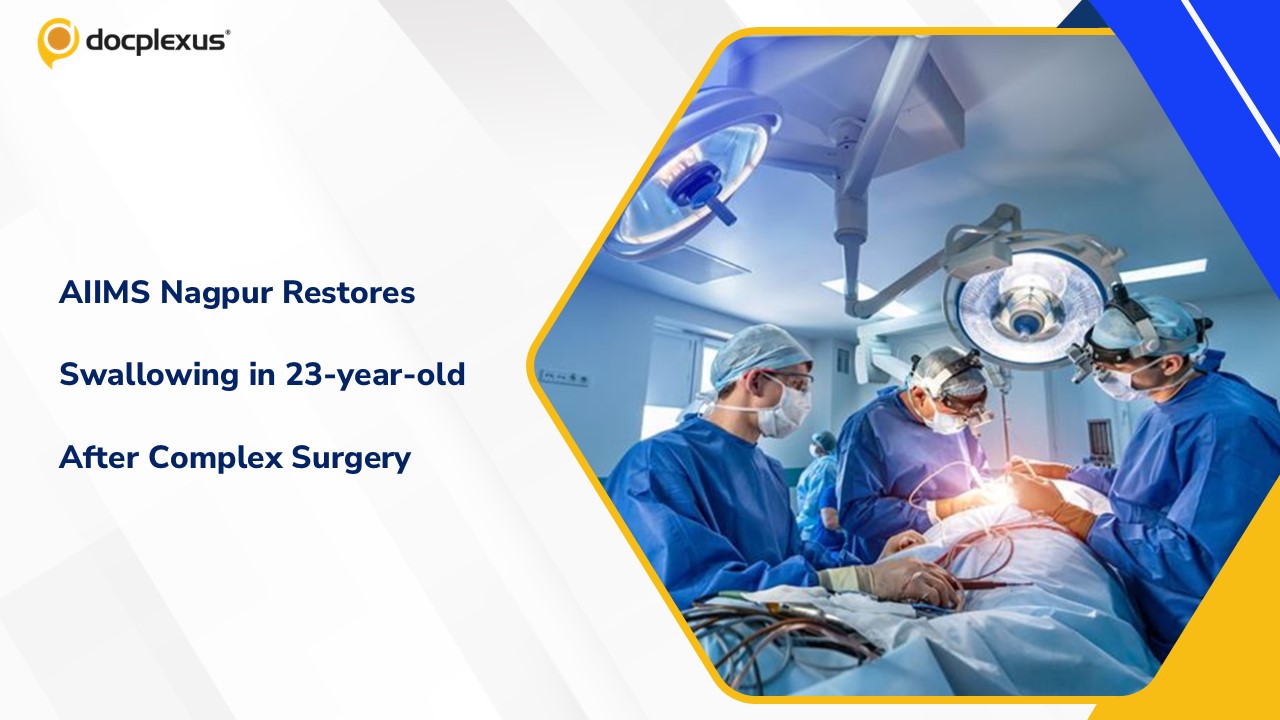 AIIMS Nagpur Doctors Restore Swallowing Ability in 23-Year-Old After Rare 10-Hour Reconstructive Surgery