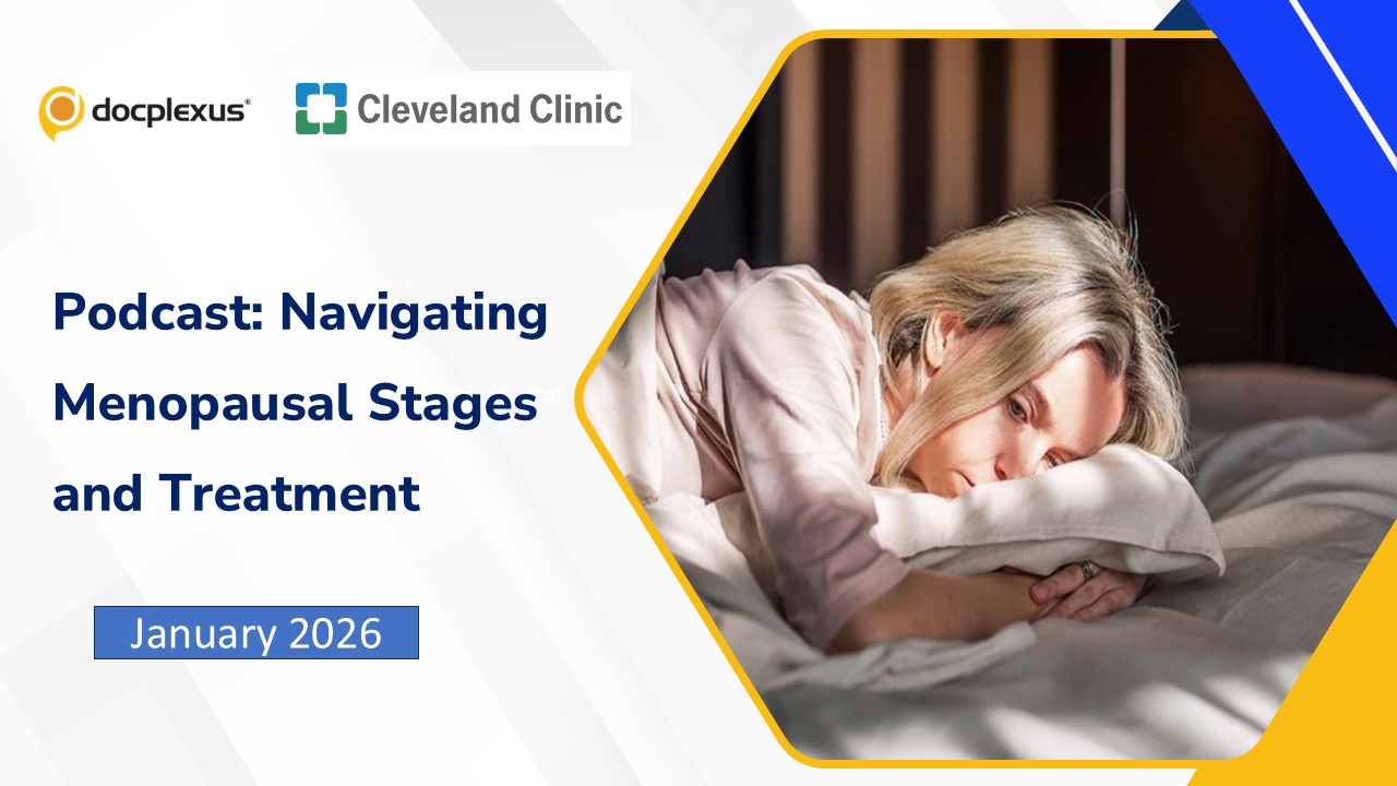 Podcast: Navigating Menopausal Stages and Treatment