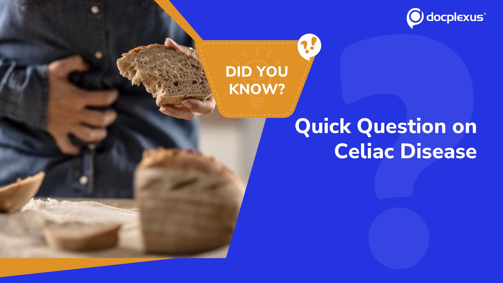 Celiac Disease: What You Need to Know & Rapid Quiz