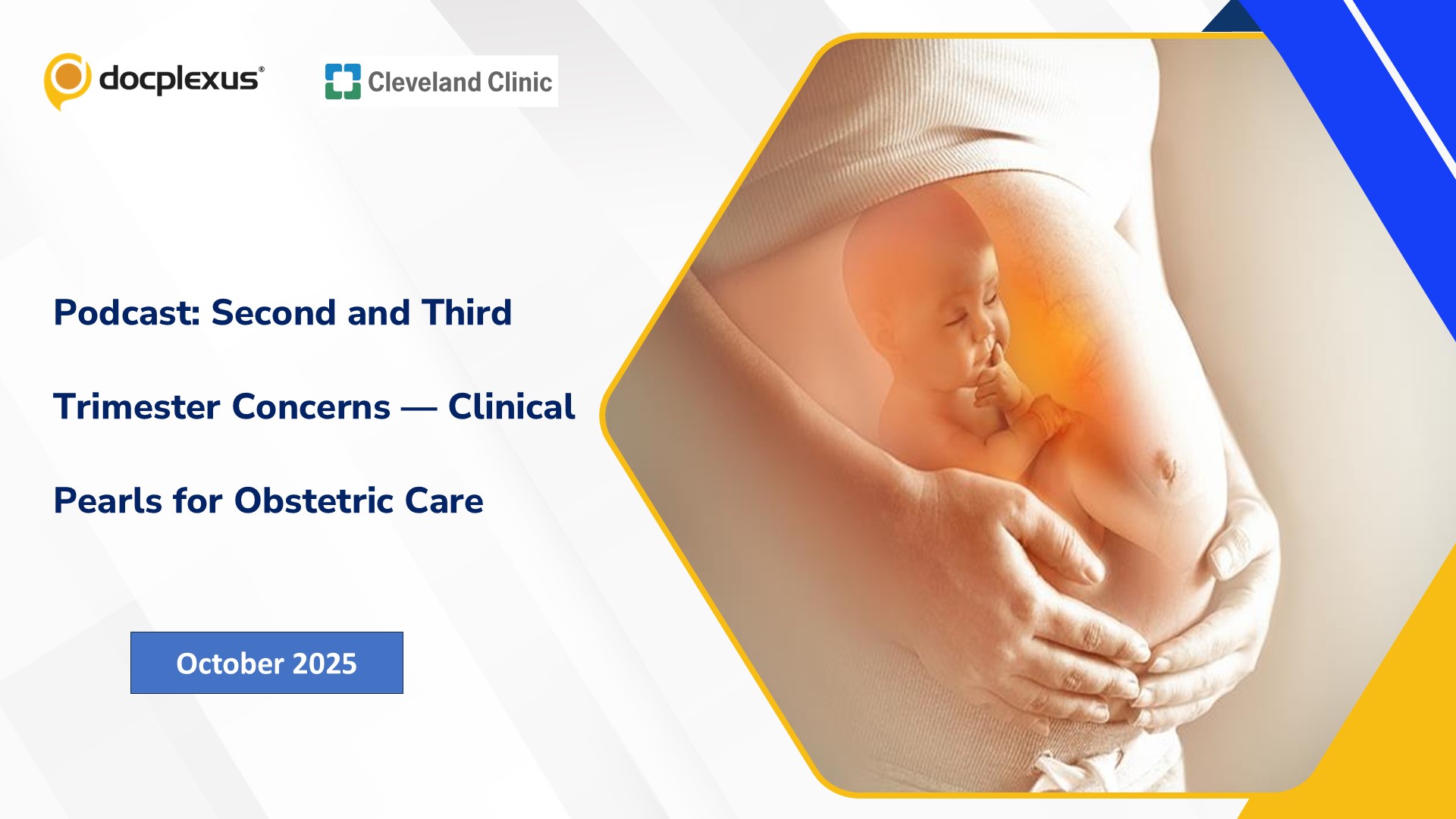 Podcast: Second and Third Trimester Concerns — Clinical Pearls for Obstetric Care