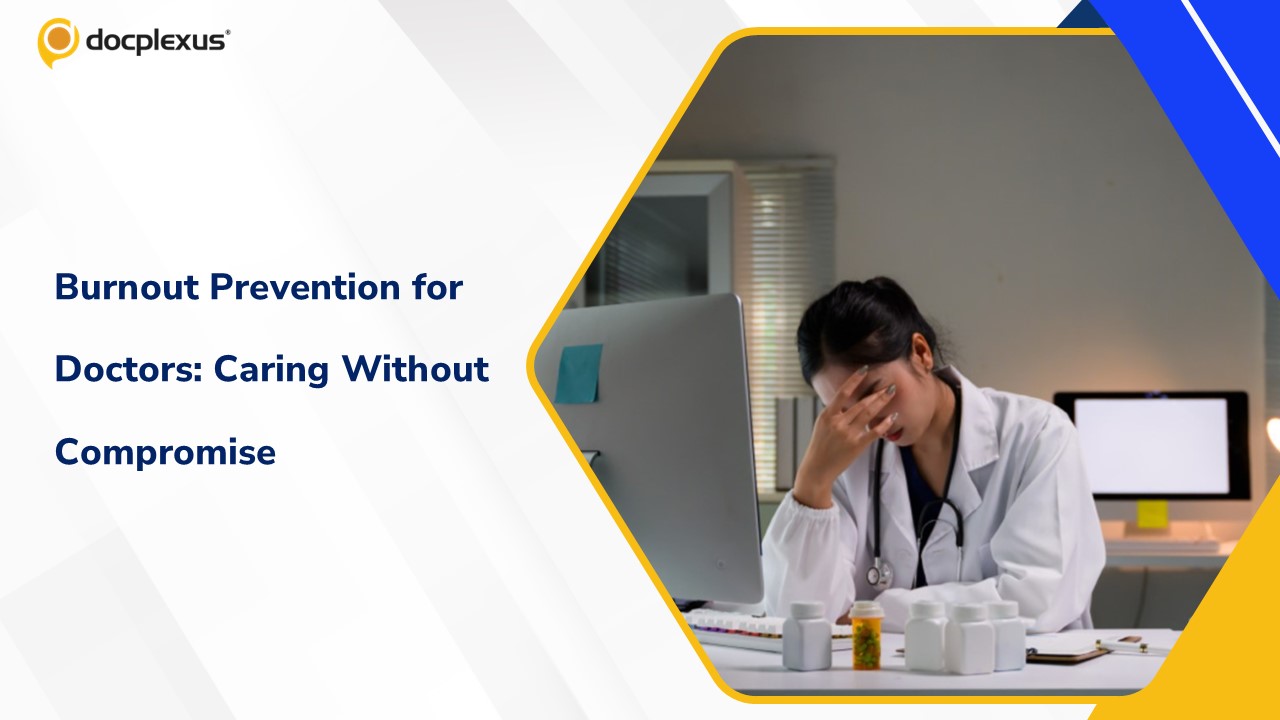 “Healing Others, Hurting Ourselves?” — Burnout Prevention for Doctors