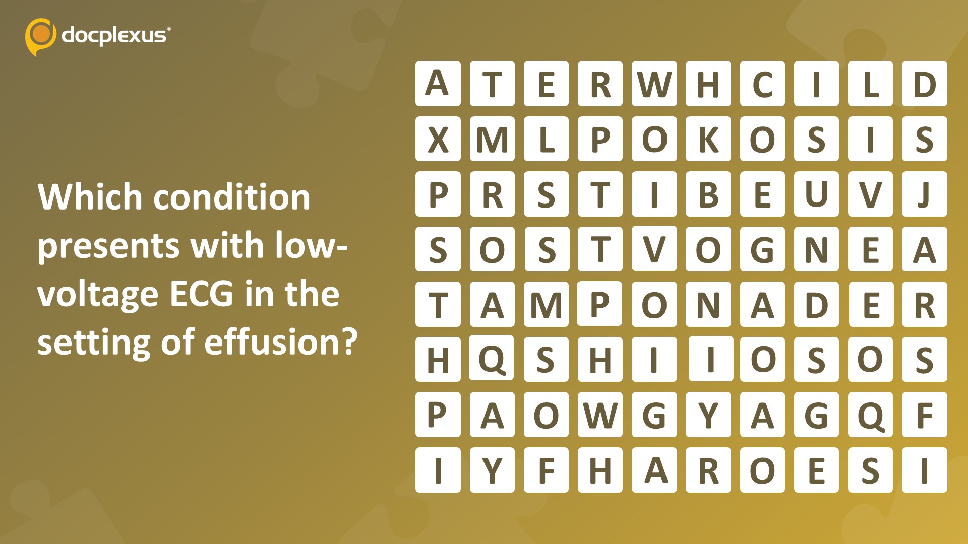 Identify the Condition Associated with Low-Voltage ECG Findings in the Presence of Effusion