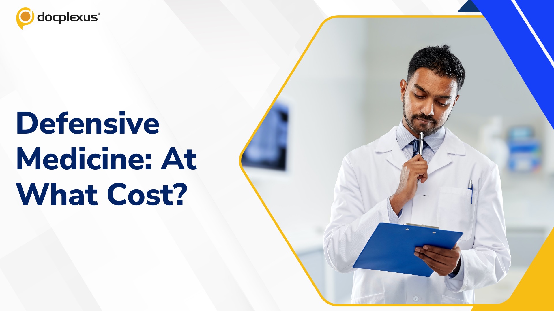 Defensive Medicine: Necessary Protection or Harmful Clinical Drift?