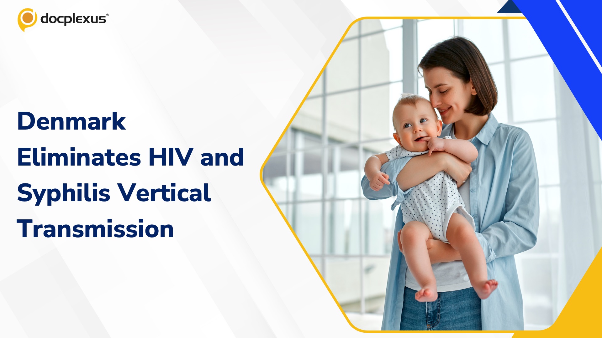 Denmark Becomes First EU Nation to Eliminate Mother-to-Child Transmission of HIV and Syphilis