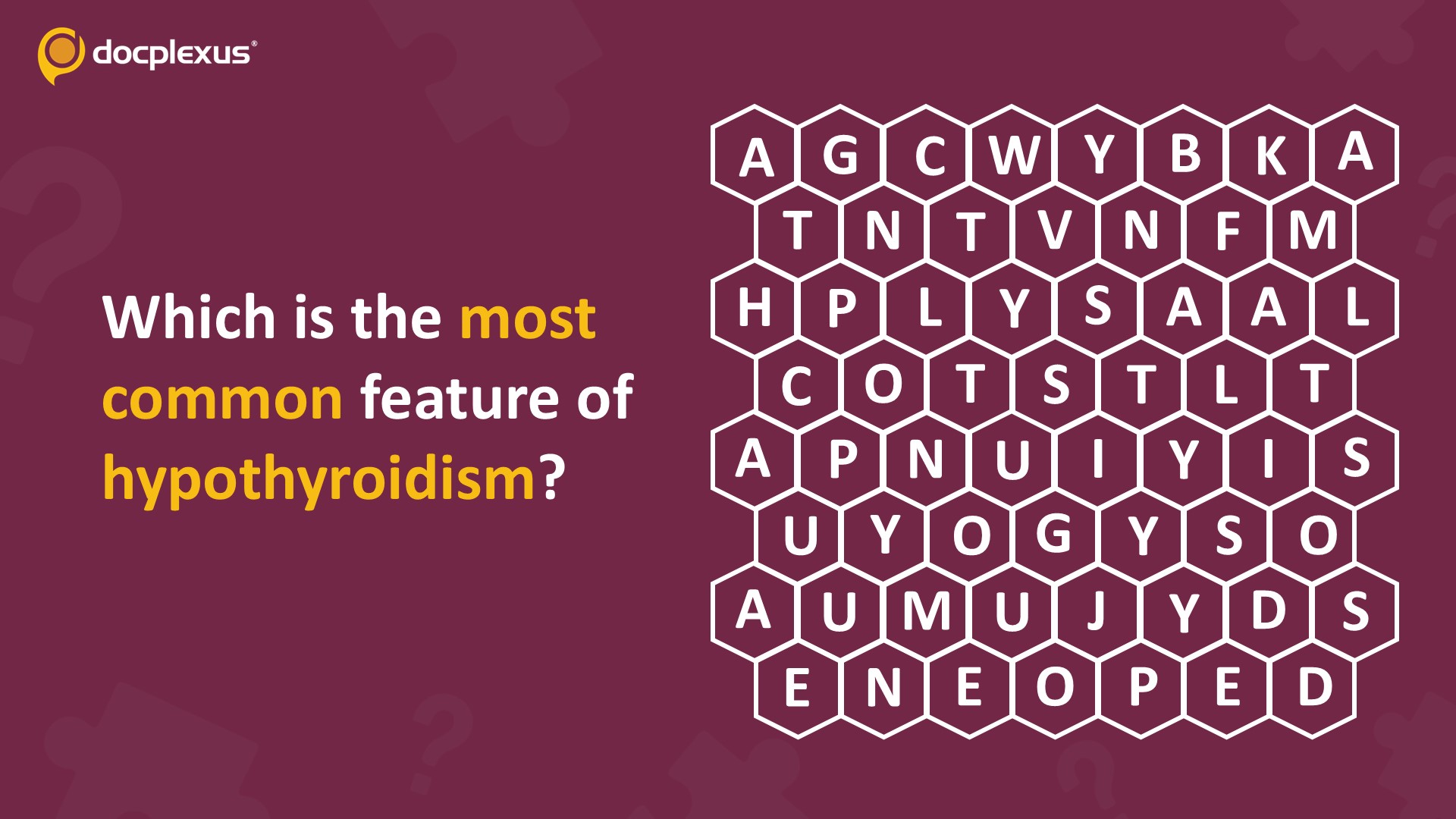 Identify the Most Common Feature of Hypothyroidism