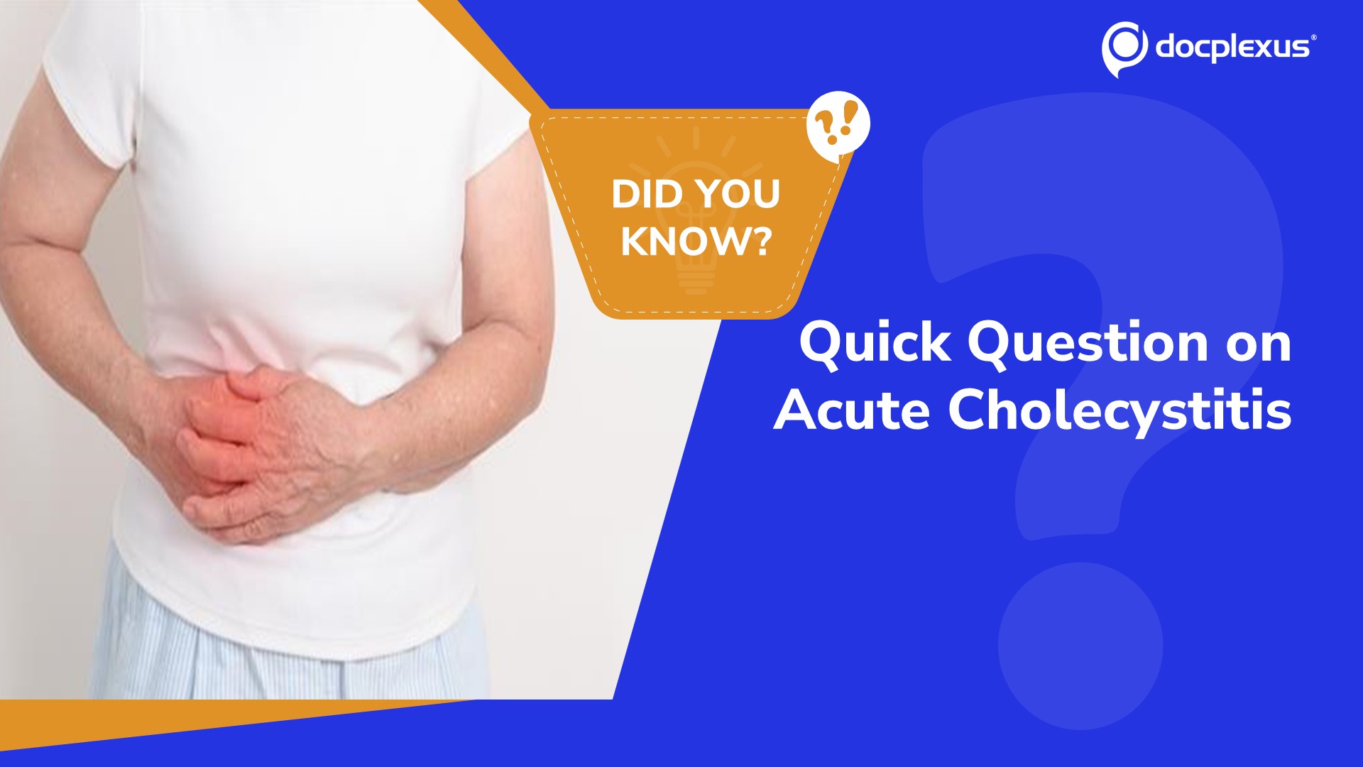 Test Your Knowledge of Acute Cholecystitis!