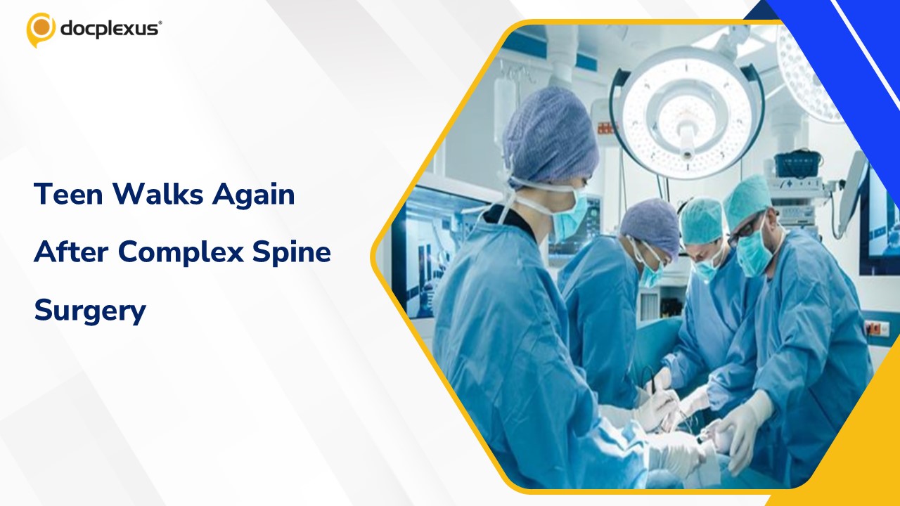 Teen Walks Again After Complex Revision Spine Surgery in Delhi