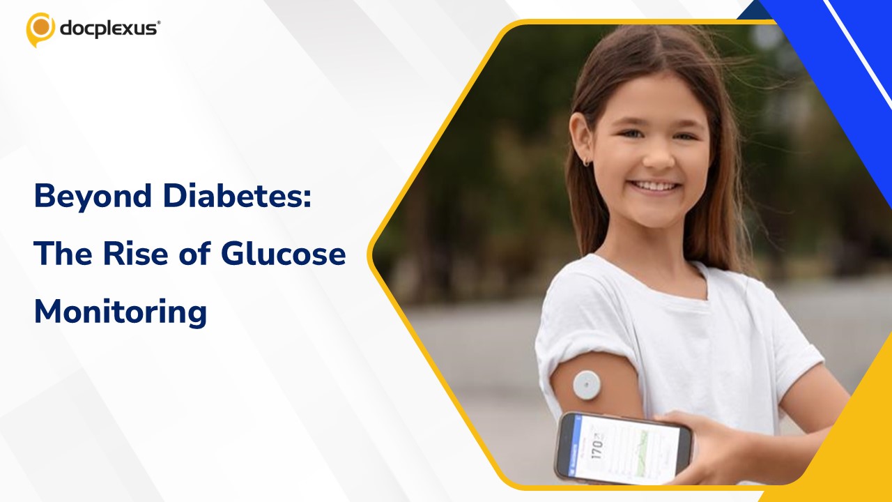 Beyond Diabetes: Is Continuous Glucose Monitoring Becoming the Next Health Trend?