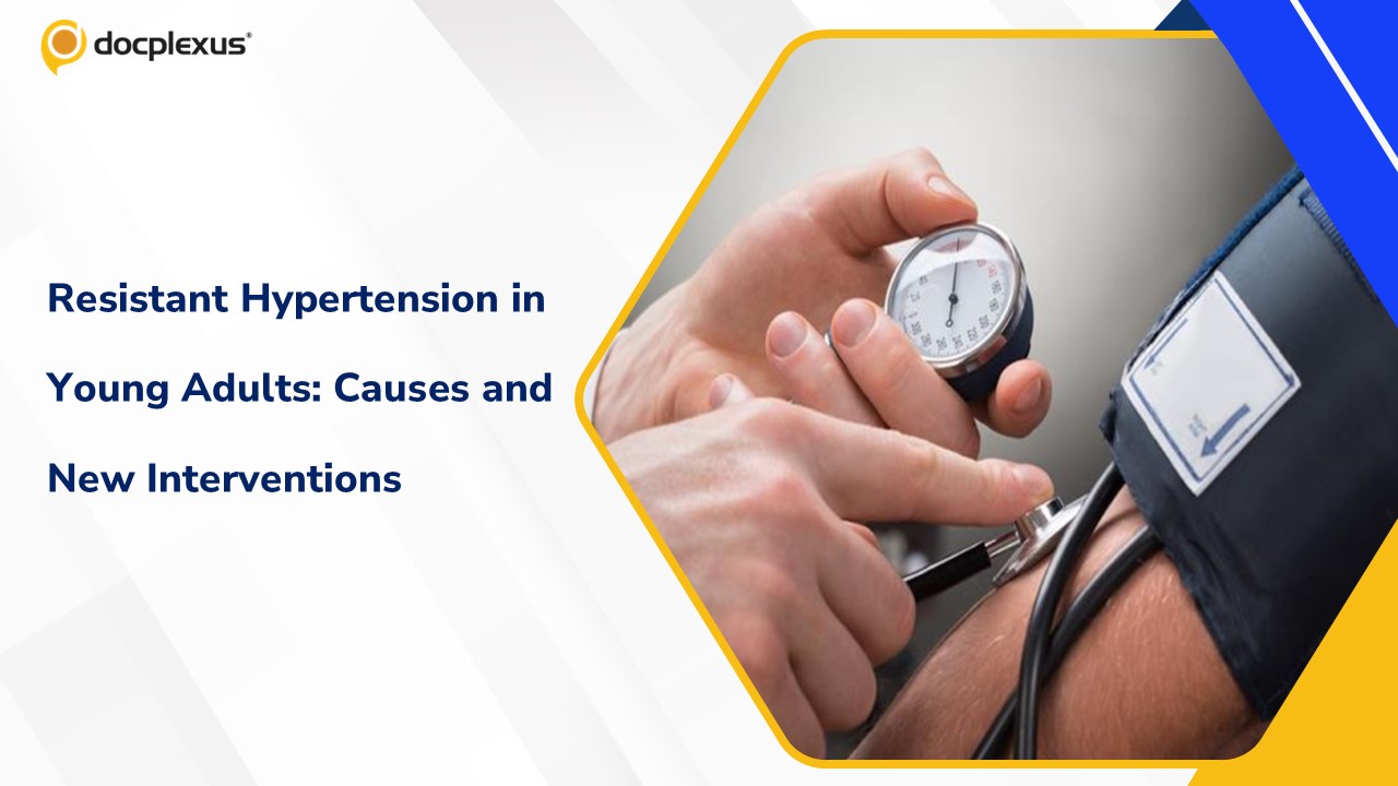 Resistant Hypertension in Young Adults: Emerging Secondary Drivers and Evolving Interventional Strategies