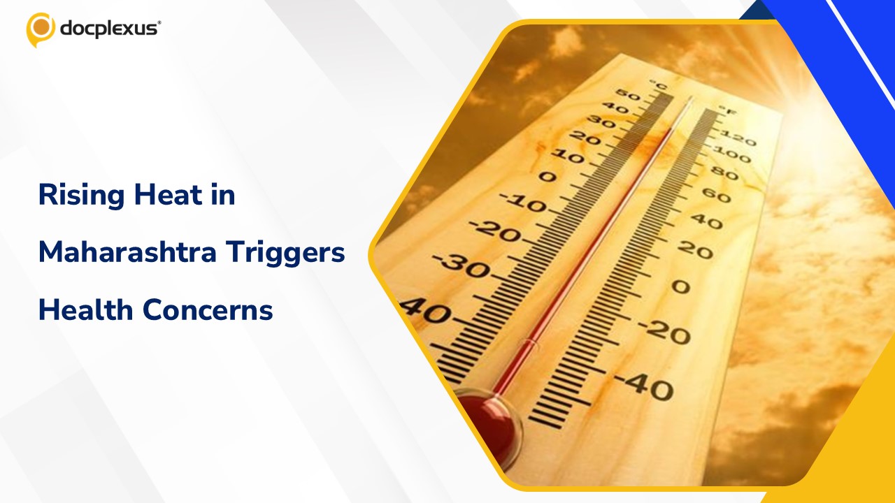 Soaring Temperatures in Maharashtra Raise Alarm Over Growing Heat-Related Health Risks