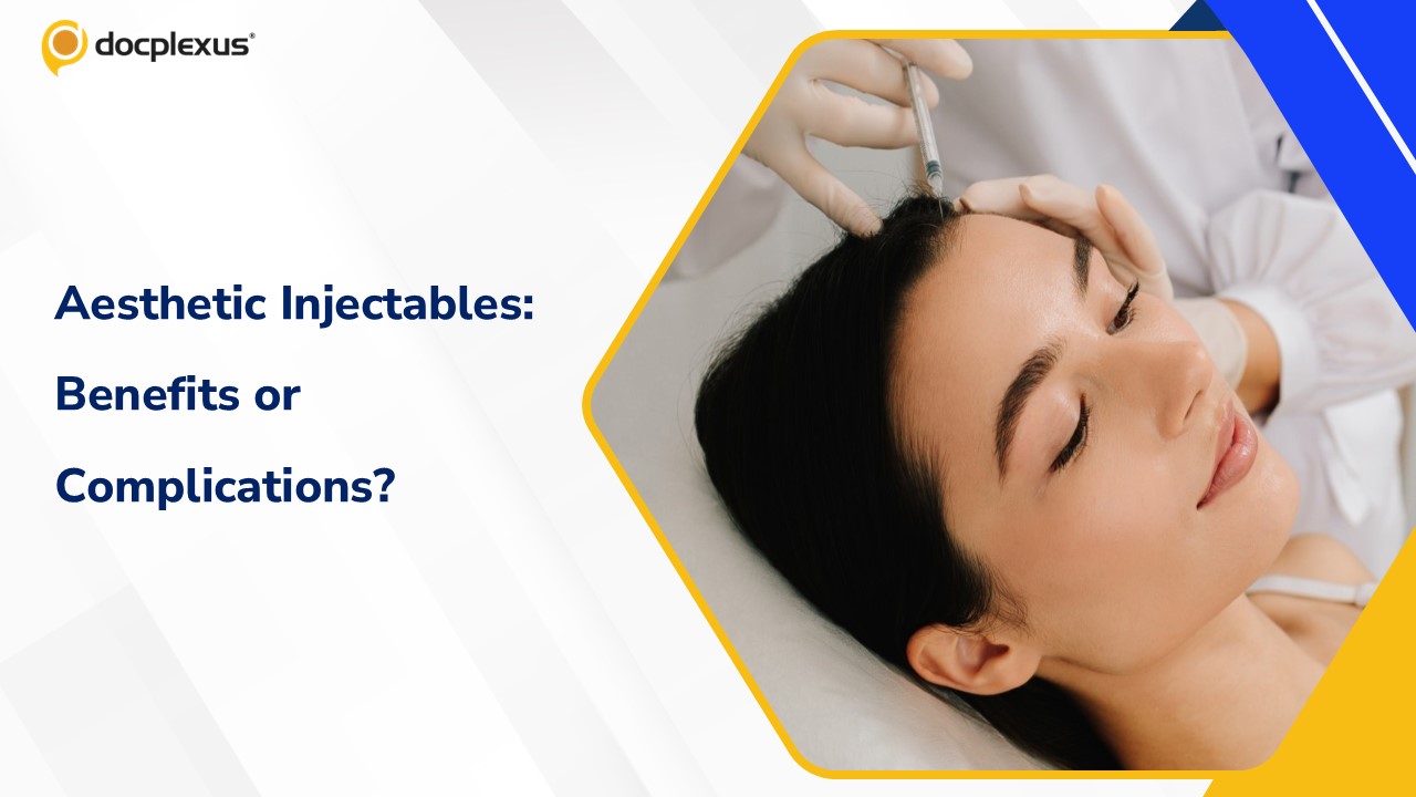Beauty That Lasts or Complications That Linger? The Long-Term Reality of Aesthetic Injectables