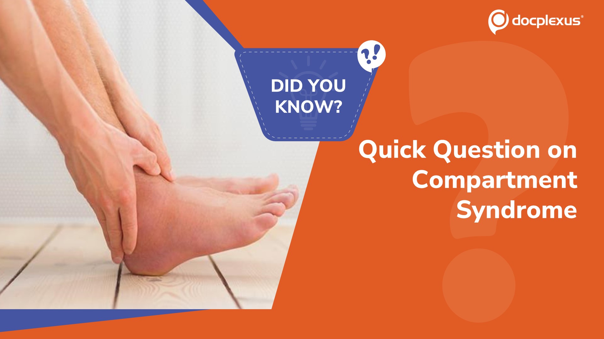 How Well Do You Know Compartment Syndrome?