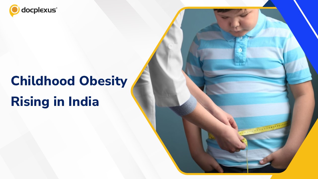 Childhood Obesity in India: A Growing Public Health Challenge