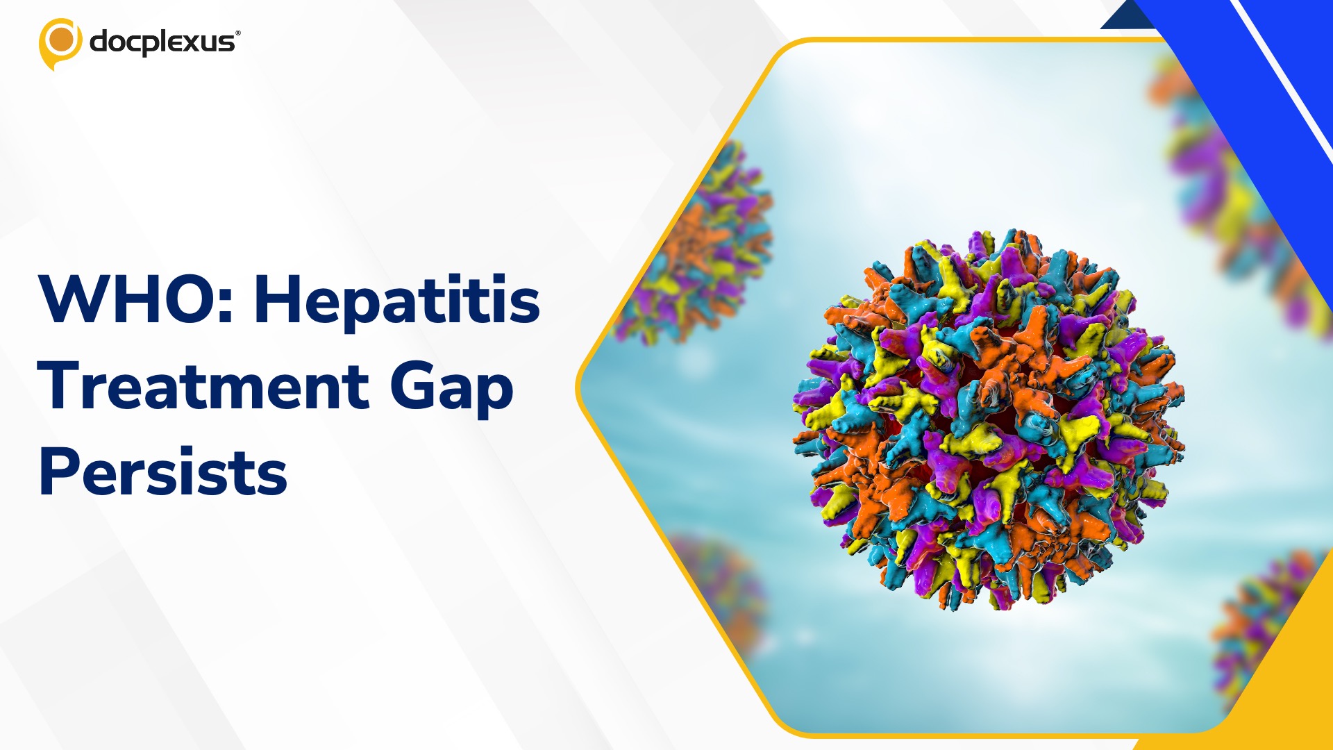 WHO: Hepatitis Control Advances, But Global Burden Remains High