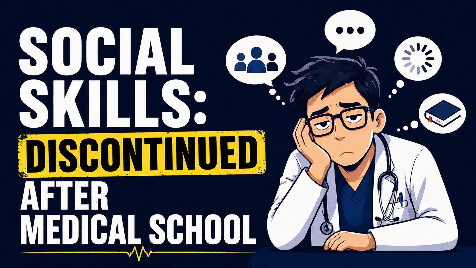 Social Skills: Discontinued After Medical School
