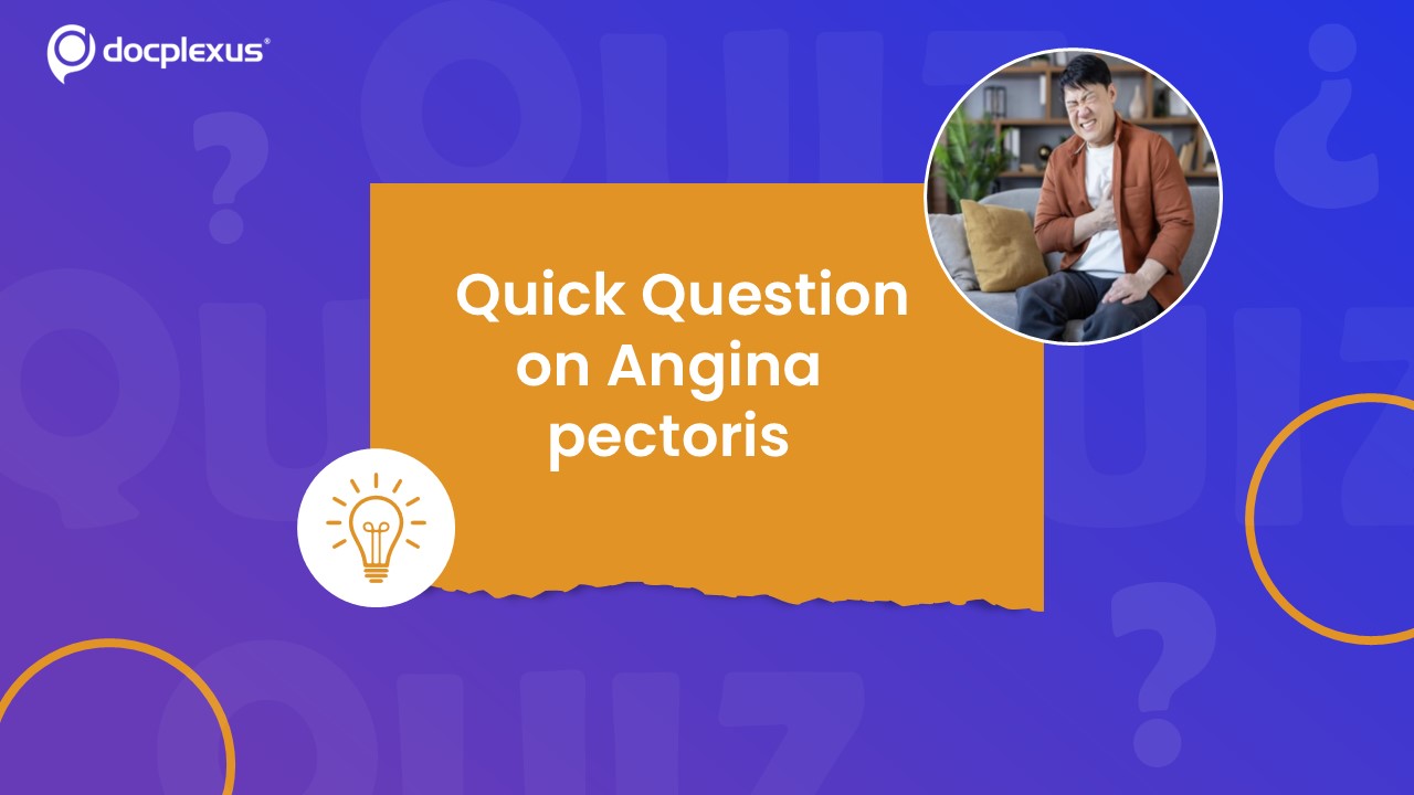 Test Your Knowledge of Angina pectoris!