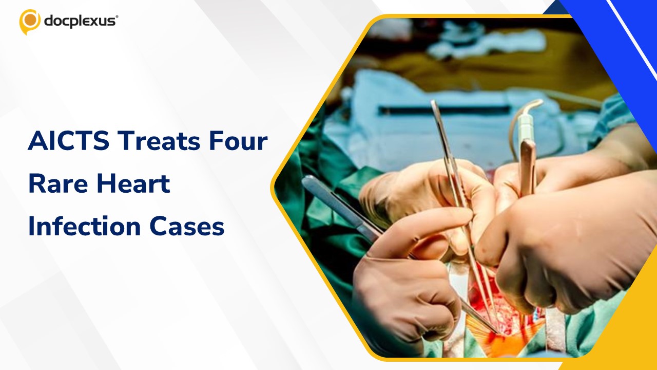 AICTS Doctors Successfully Treat Four Rare Coronary Stent Infection Cases in Major Breakthrough