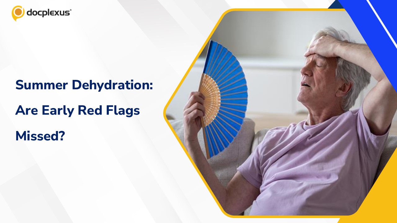 Dehydration in Summer: Are We Missing the Early Red Flags Beyond ORS?