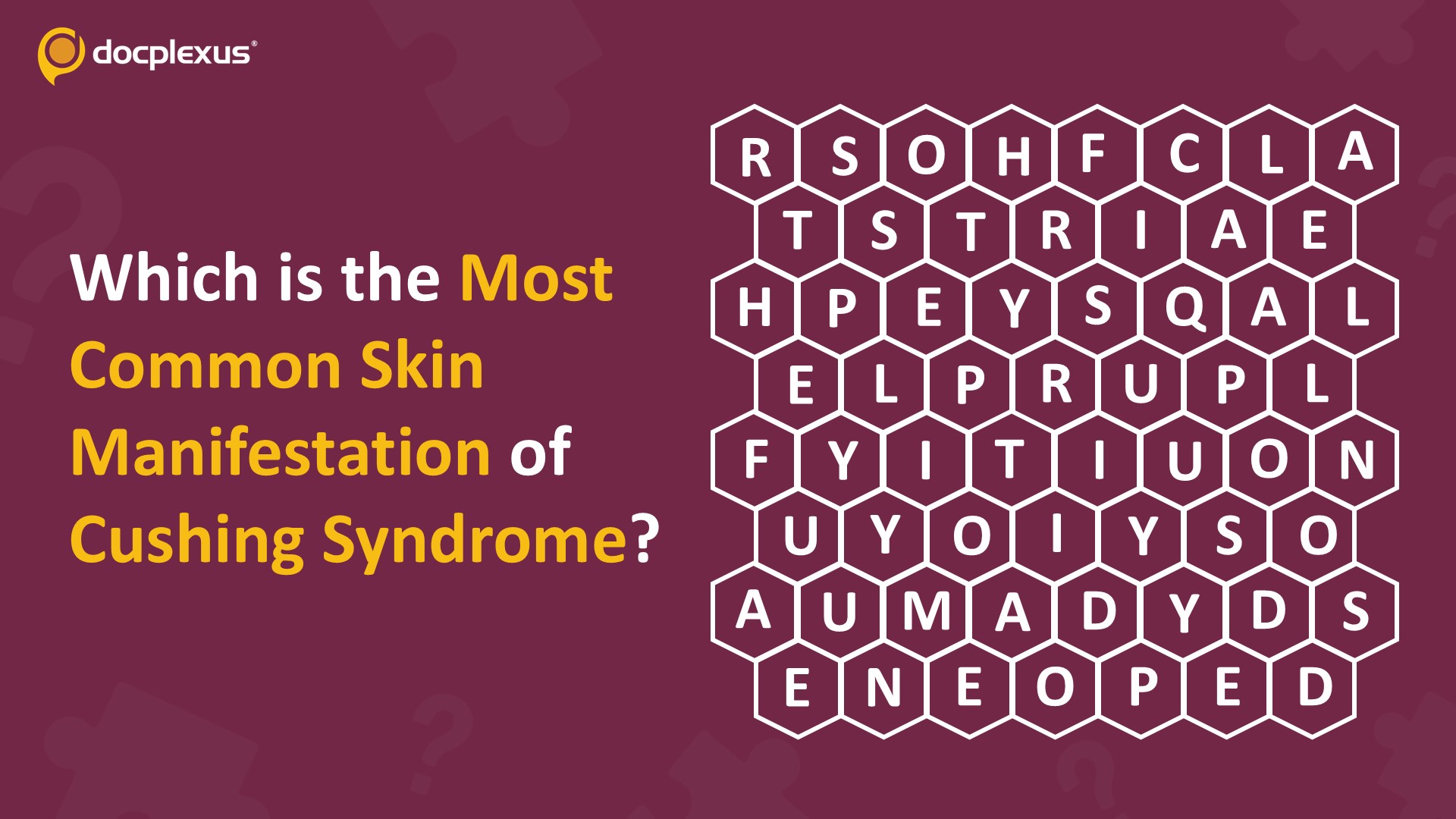 Identify the Most Common Skin Manifestation of Cushing Syndrome
