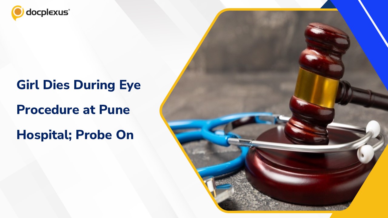 Six-Year-Old Girl Dies During Eye Procedure; Pune Hospital Faces Negligence Probe